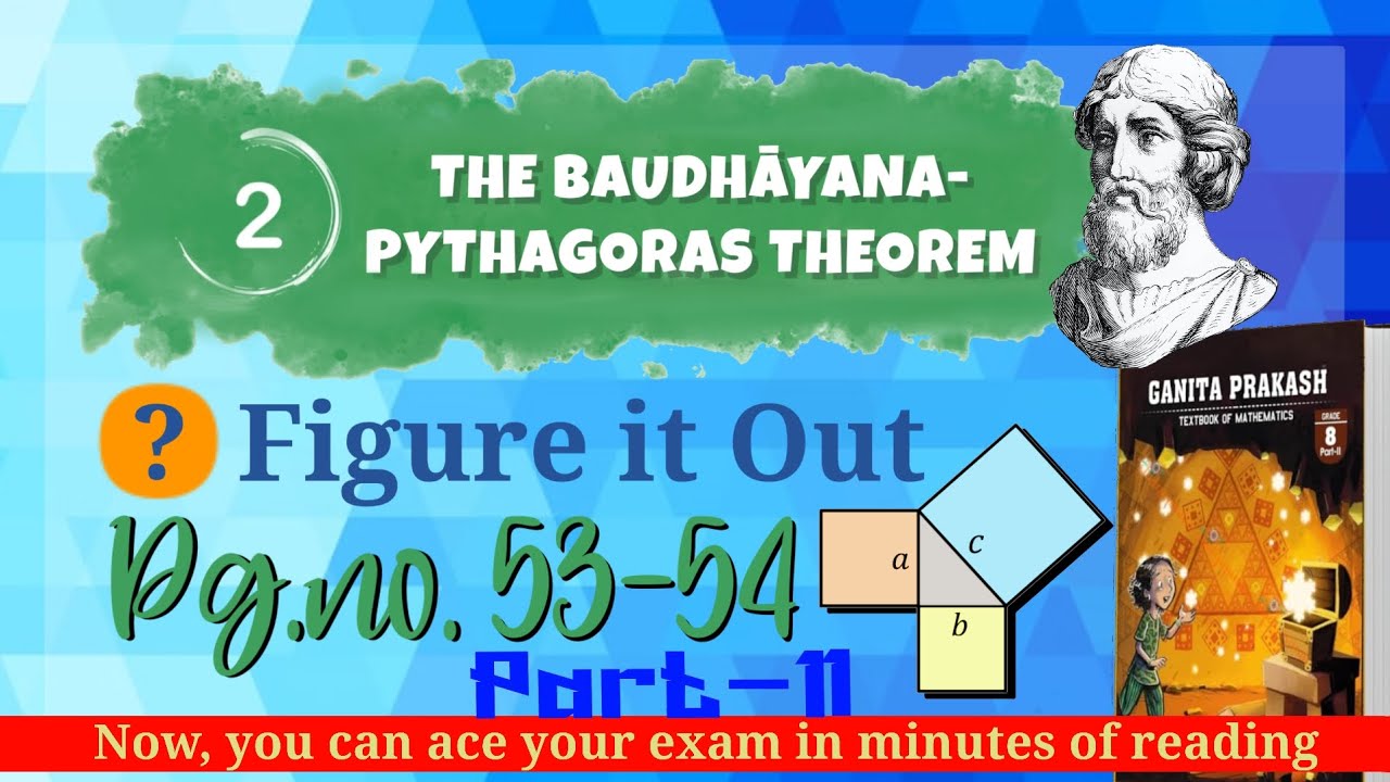 Chapter-2 The BAUDHĀYANA- PYTHAGORAS THEOREM | Figure it Out Pg. No. 53-54 Part-II Q.4 to 7