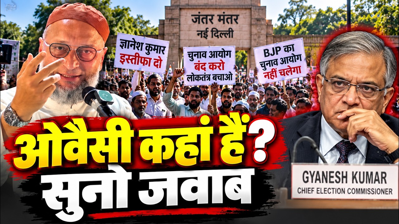 Asaduddin Owaisi Speech On ECI Gyanesh Kumar Protest