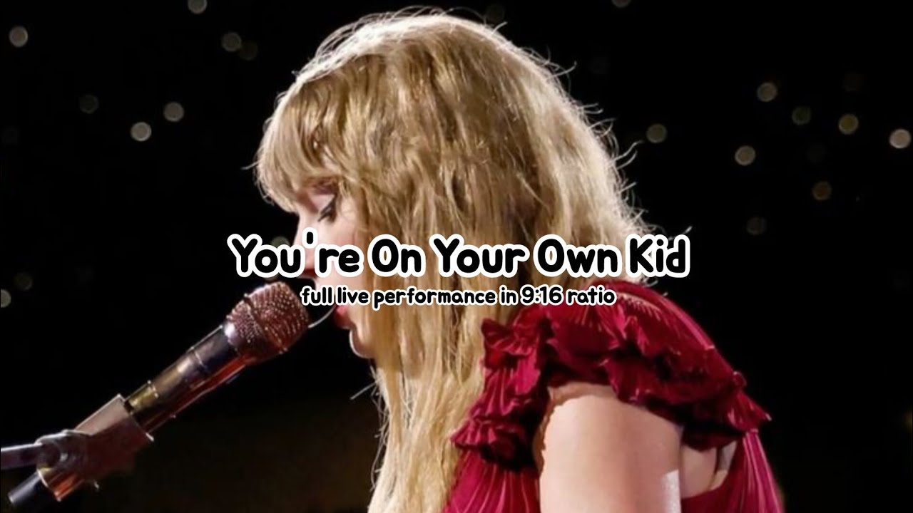 Taylor Swift — You're On Your Own Kid (Live At The Eras Tour) [4K Quality]