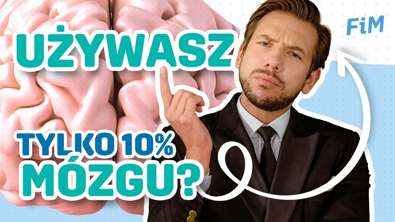 UŻYWASZ TYLKO 10% M&Oacute;ZGU? LEKARZ ODPOWIADA