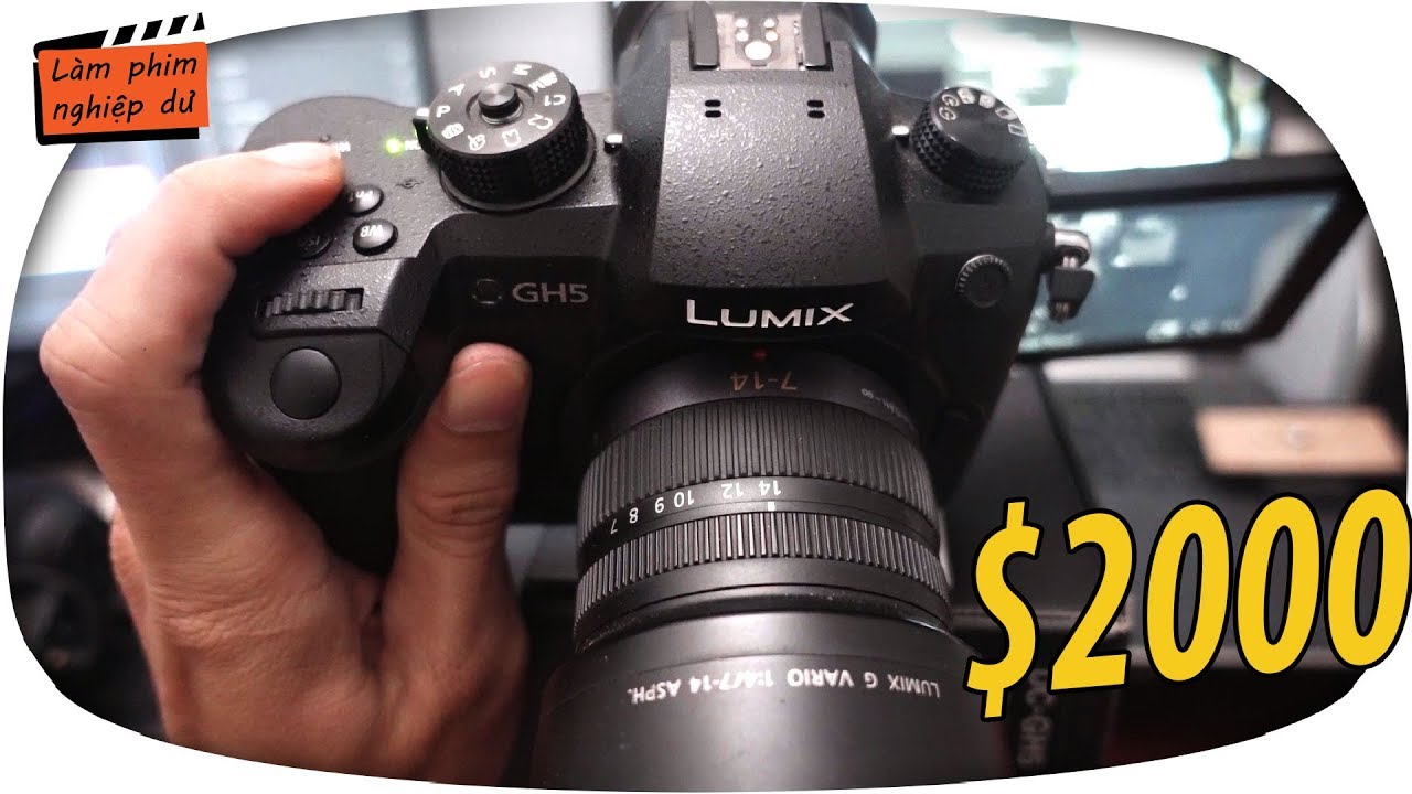#52 Máy quay 2000$ có gì ? ✅ Panasonic Lumix GH5