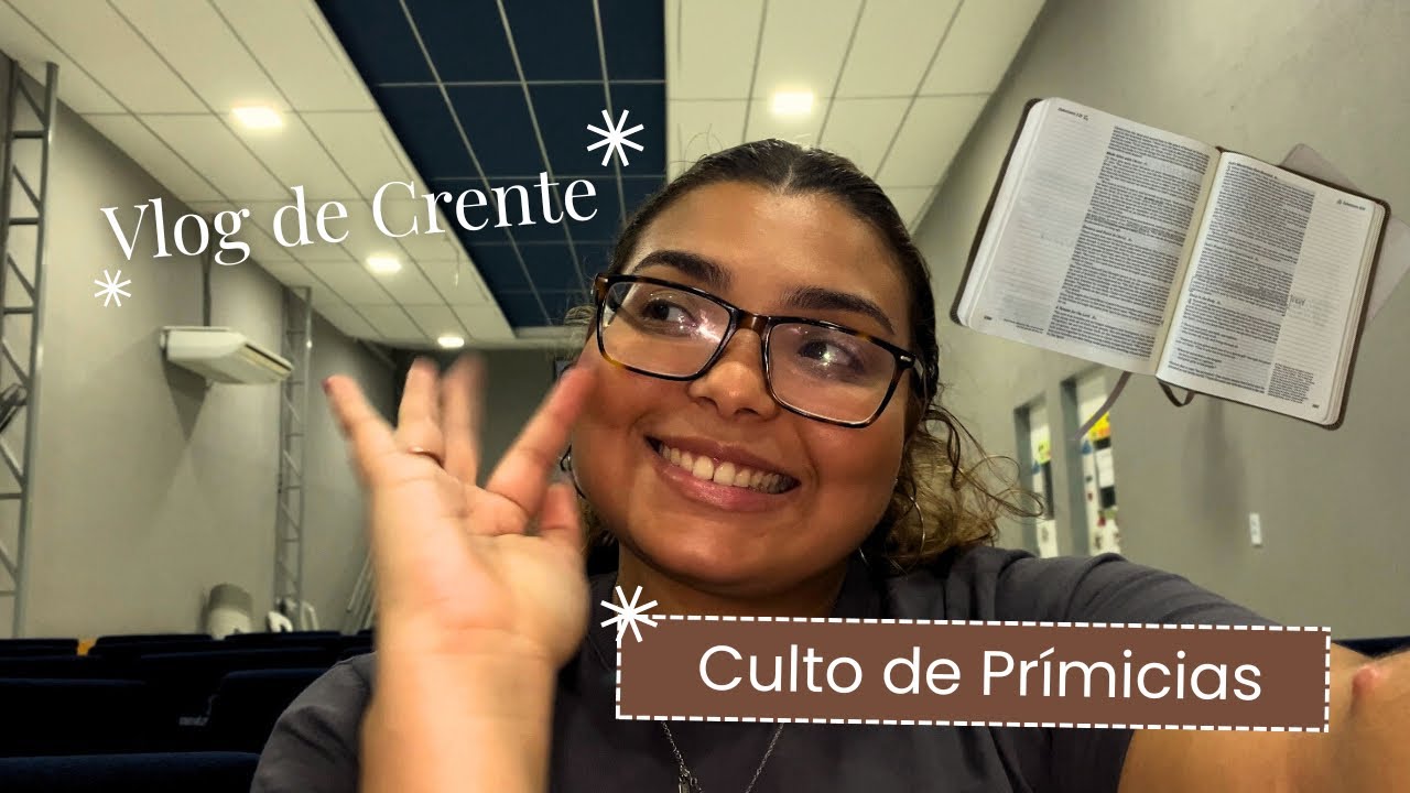 Vlog de crente | um pouco de como está sendo as primícias na minha igreja 