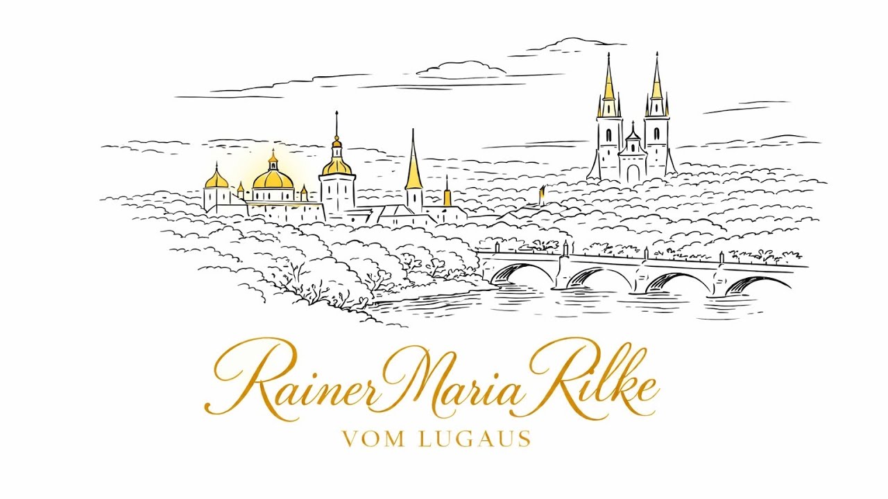 RAINER MARIA RILKE | VOM LUGAUS