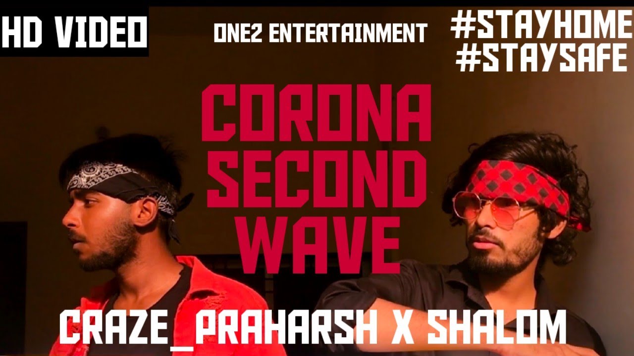 CRAZE PRAHARSH X SHALOM - CORONA SECOND WAVE (OFFICIAL MUSIC VIDEO) ONE2 MUSIC