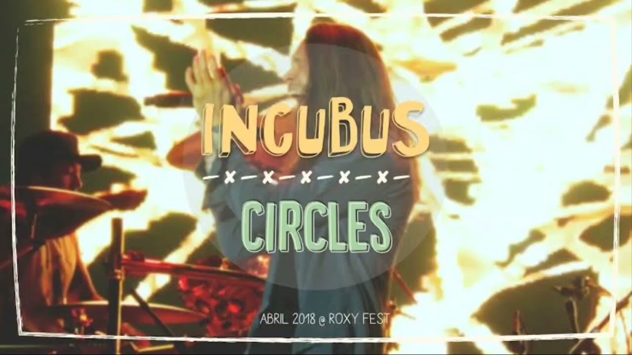 Incubus - Circles (no guitar with vocals)