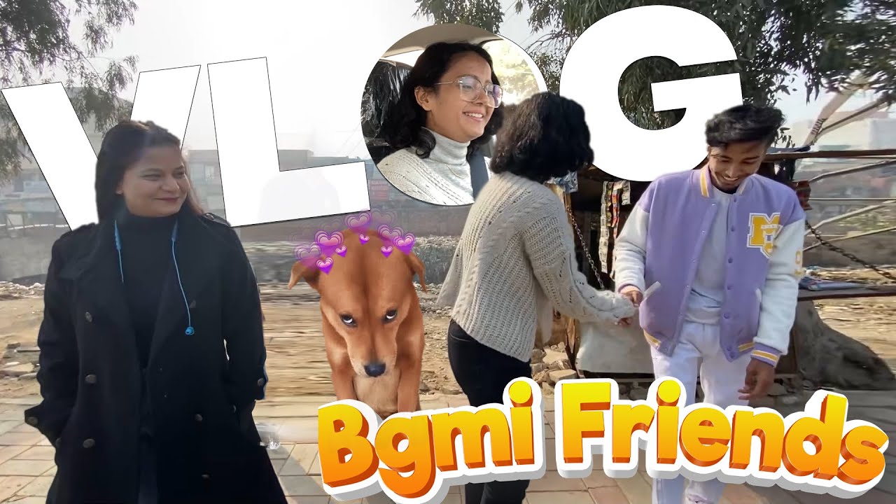 MEETING MY BGMI FRIENDS IN REAL LIFE | VLOG WITH DELHI GIRLS