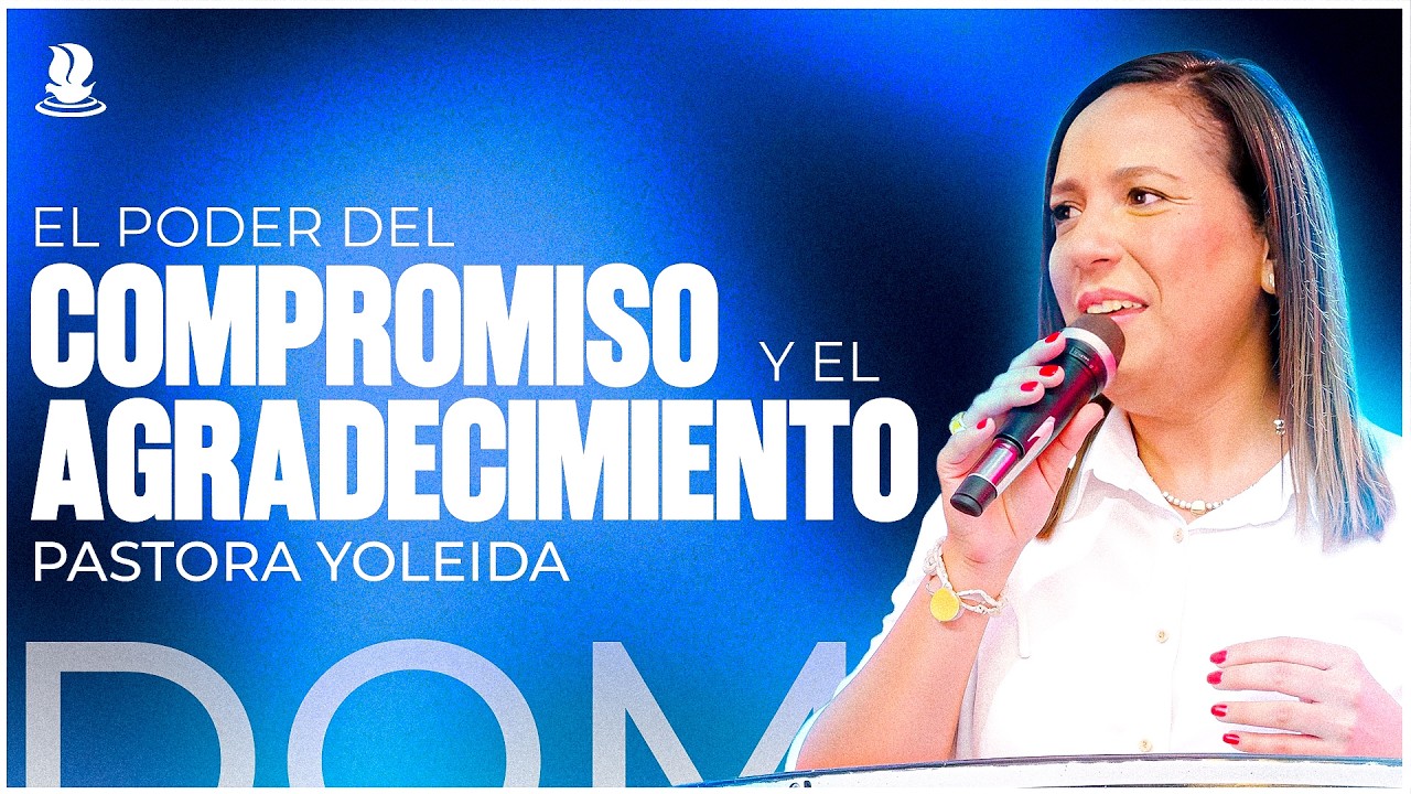 El PODER DEL COMPROMISO Y DEL AGRADECIMIENTO - 🔴 EN VIVO: Domingo de Revelación