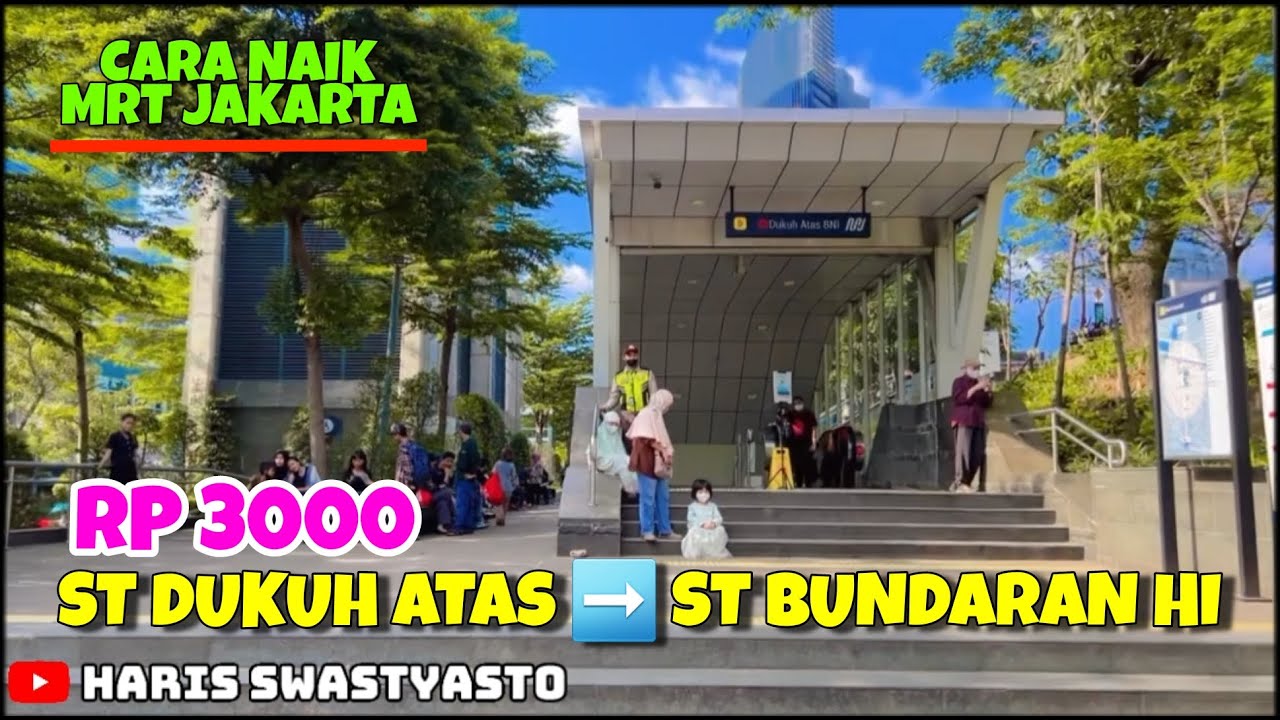 CARA NAIK MRT JAKARTA ‼️ DARI ST MRT DUKUH ATAS ➡️ ST BUNDARAN HI RP 3000