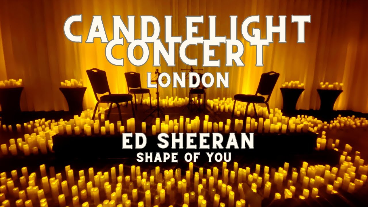 Candlelight Concert | A Tribute to Ed Sheeran | 'Shape of You' | Date Night