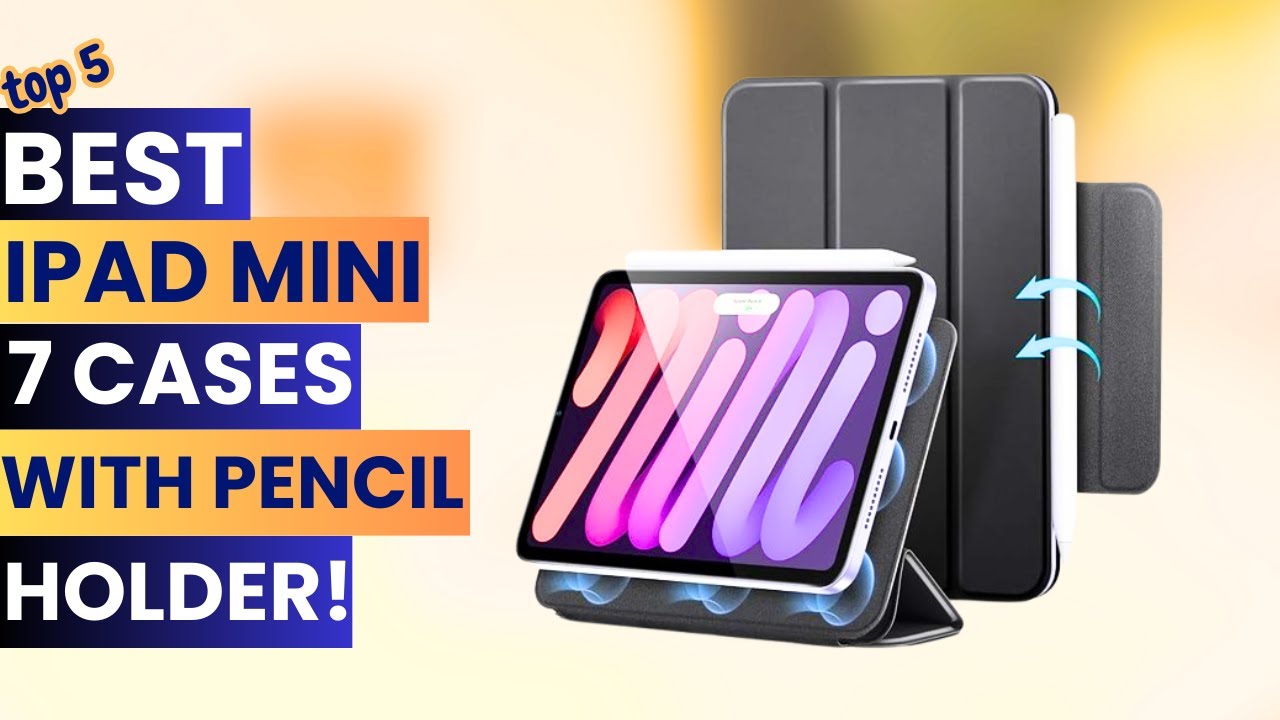 Top 5 Best Ipad Mini 7 Cases With Pencil Holder 2024!✔🔥🔥🔥