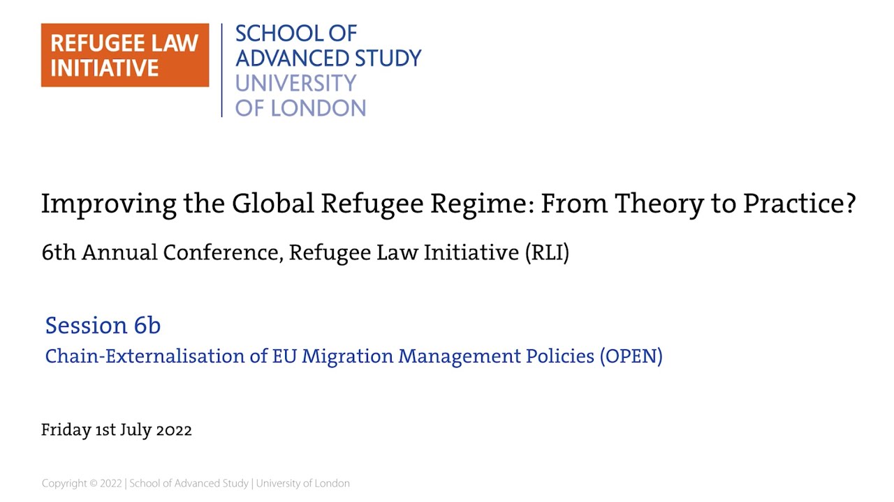 RLIConf22: Panel Session 6B - Chain-Externalisation of EU Migration Management Policies (OPEN)