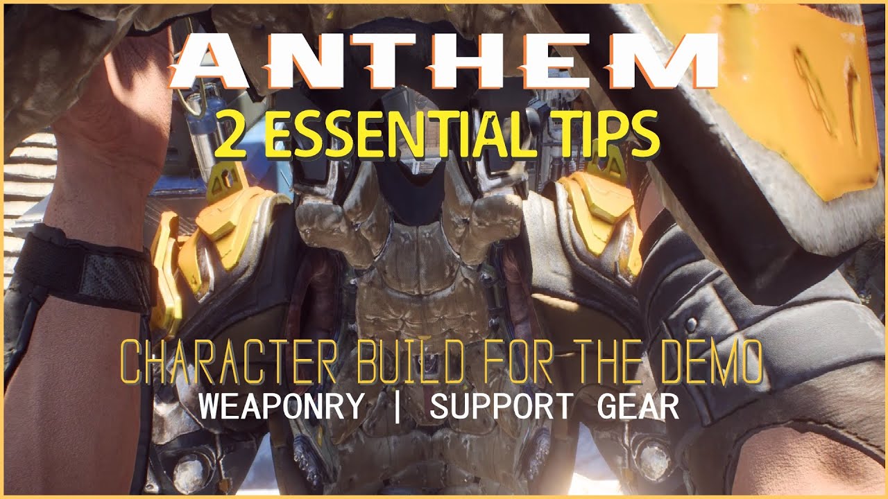 ANTHEM DEMO TIPS: Some tips to build your character VERY early in the game (Forge tutorial #1)