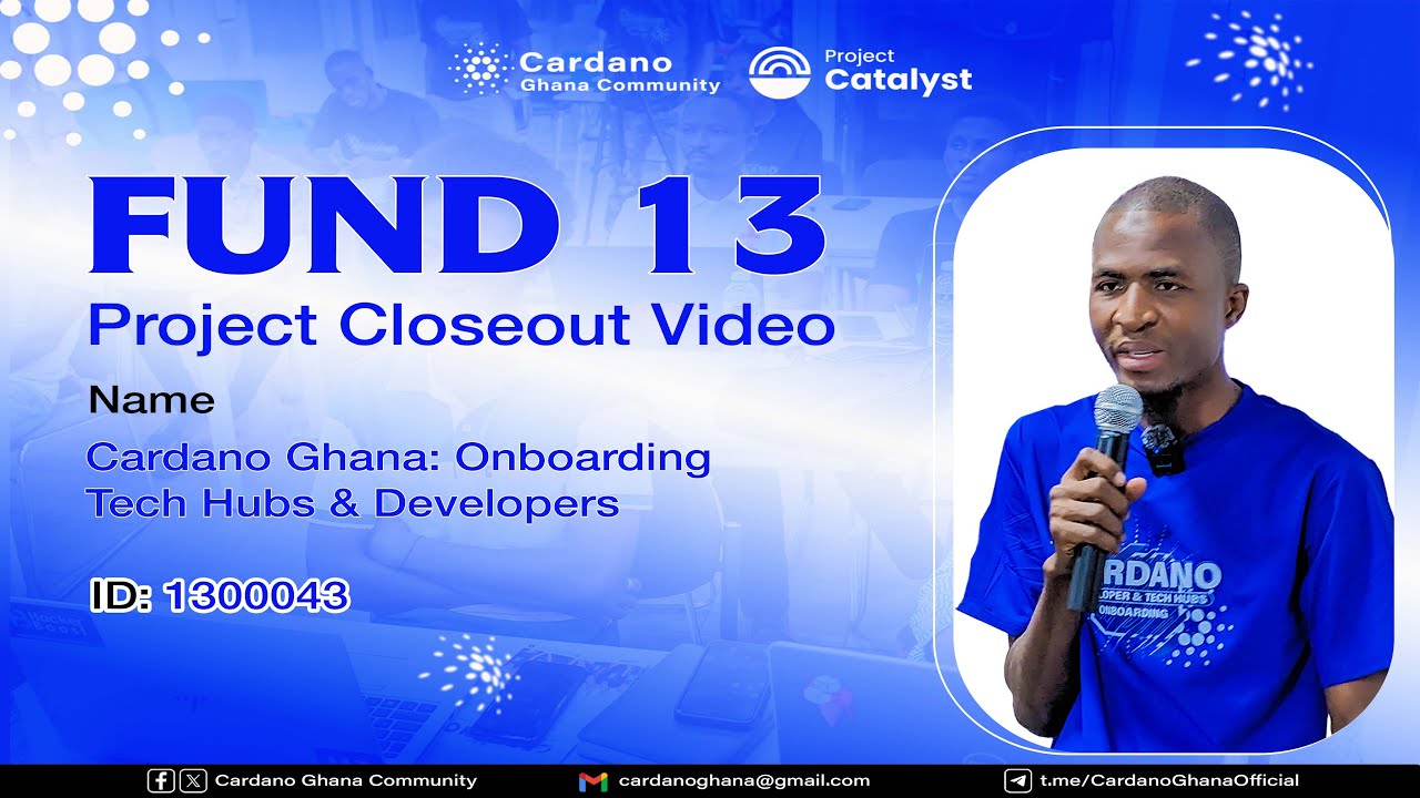 🎉 Project Close-Out | Cardano Ghana Developer & Tech Hubs Onboarding &ndash; 1300043