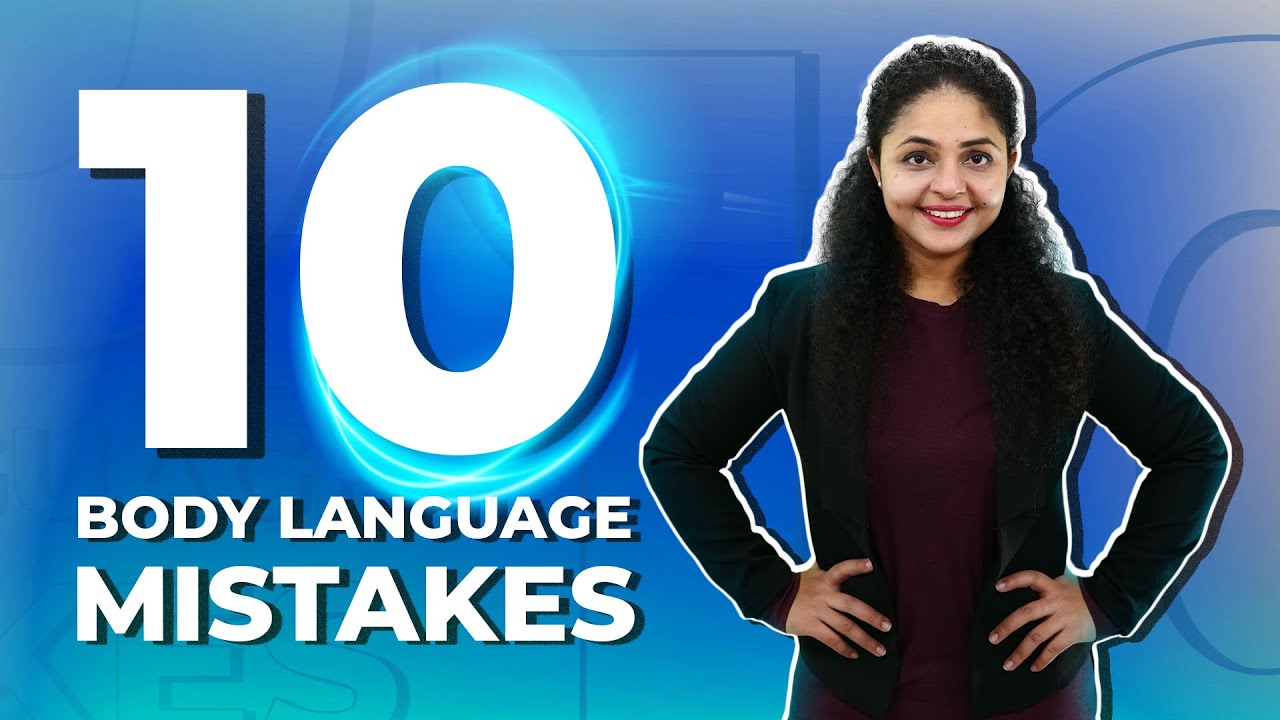 10 Body Language Mistakes | Body Language Mistakes to Avoid | Body Language Tips