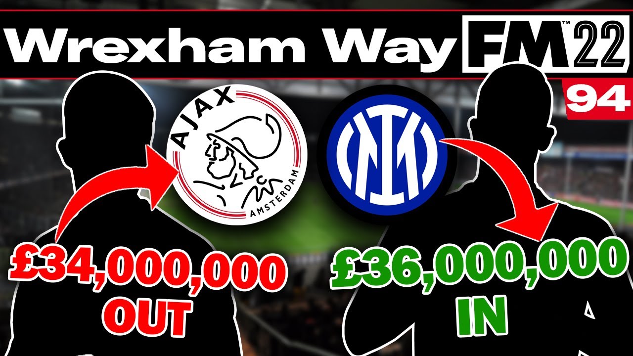 TRANSFER SPECIAL | The Wrexham Way | FM22 | Part 94