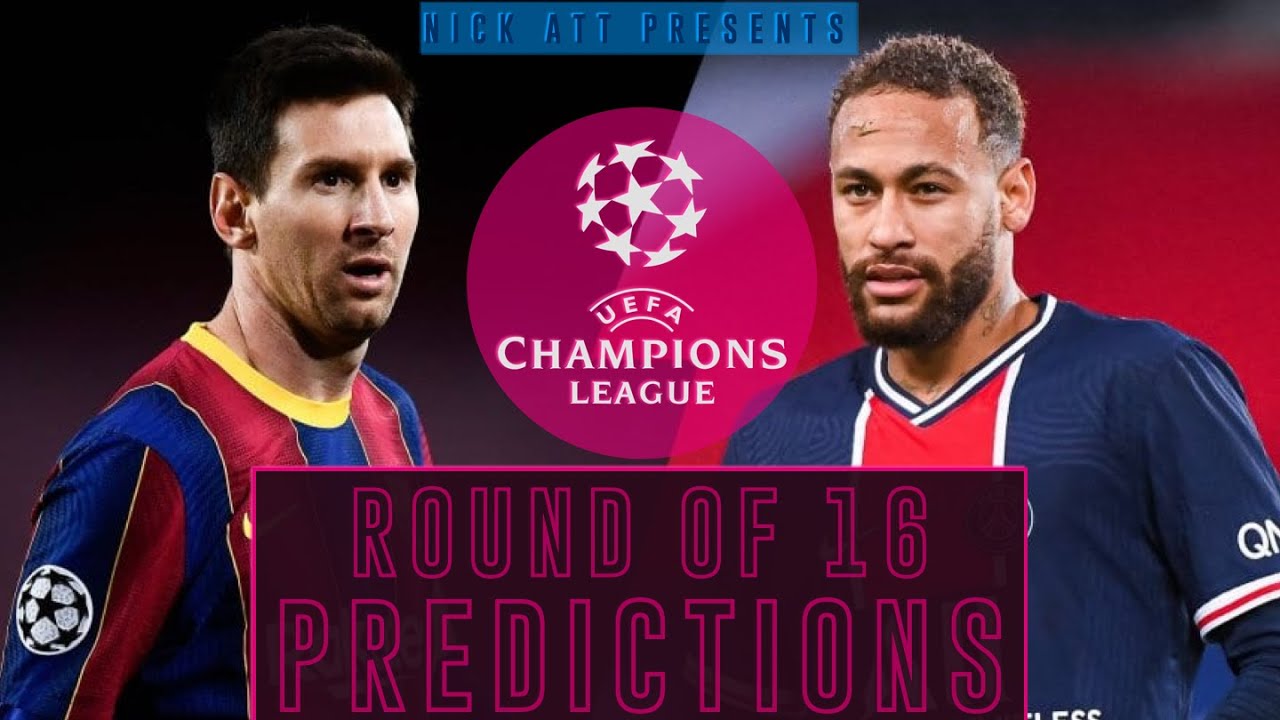 Round of 16 PREDICTIONS · UEFA Champions League 2020-21