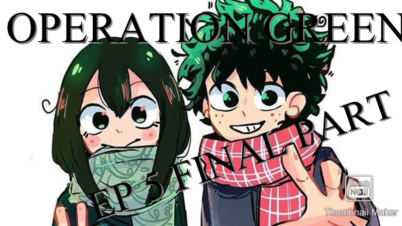 OPERATION GREEN FINAL PART