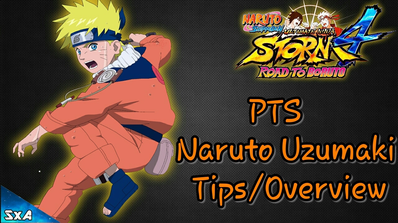 Naruto Uzumaki Tips/Overview | Naruto Ultimate Ninja Storm 4