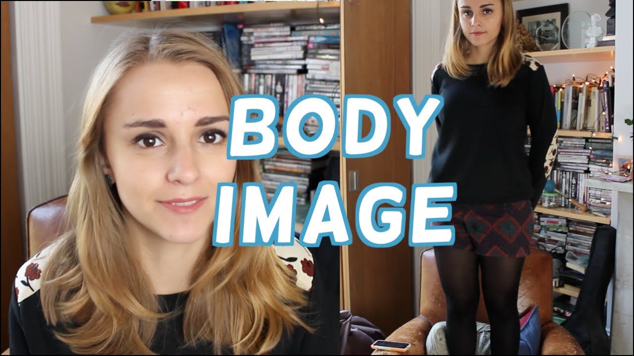 BODY IMAGE AND BODY CONFIDENCE