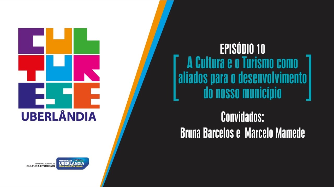 #10 – A Cultura e o Turismo como aliados para o desenvolvimento do nosso município