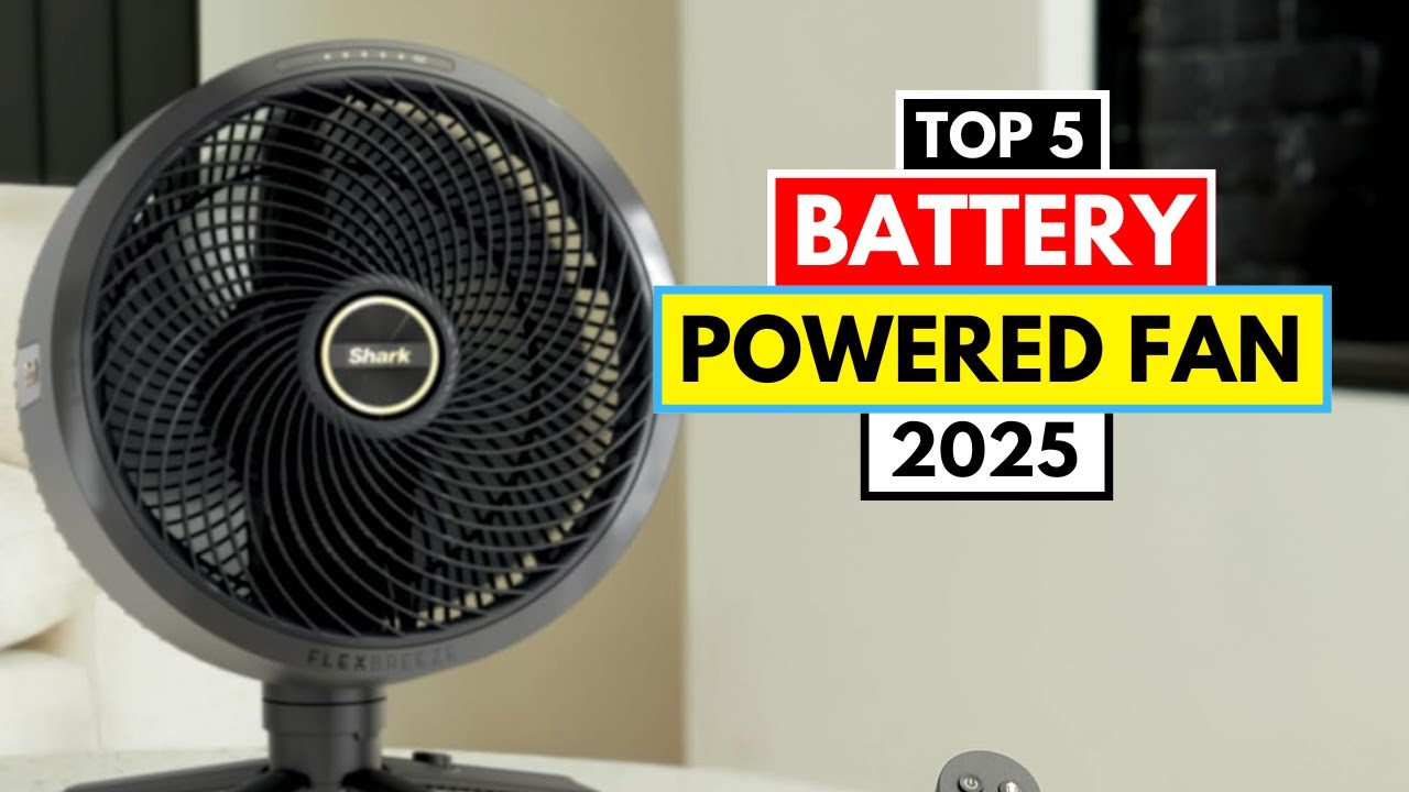 Best Battery-Powered Fans 2025 | Top 5 for Portable Cooling