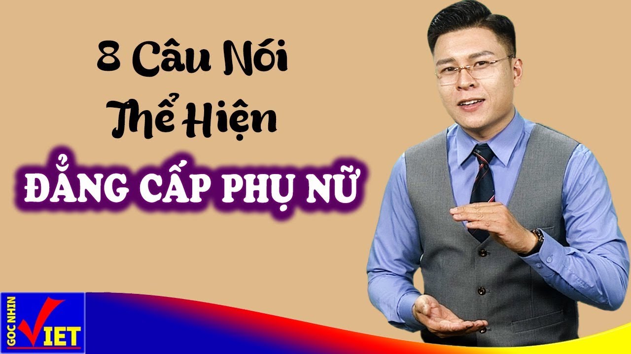 8 câu nói thể hiện đẳng cấp của Phụ nữ