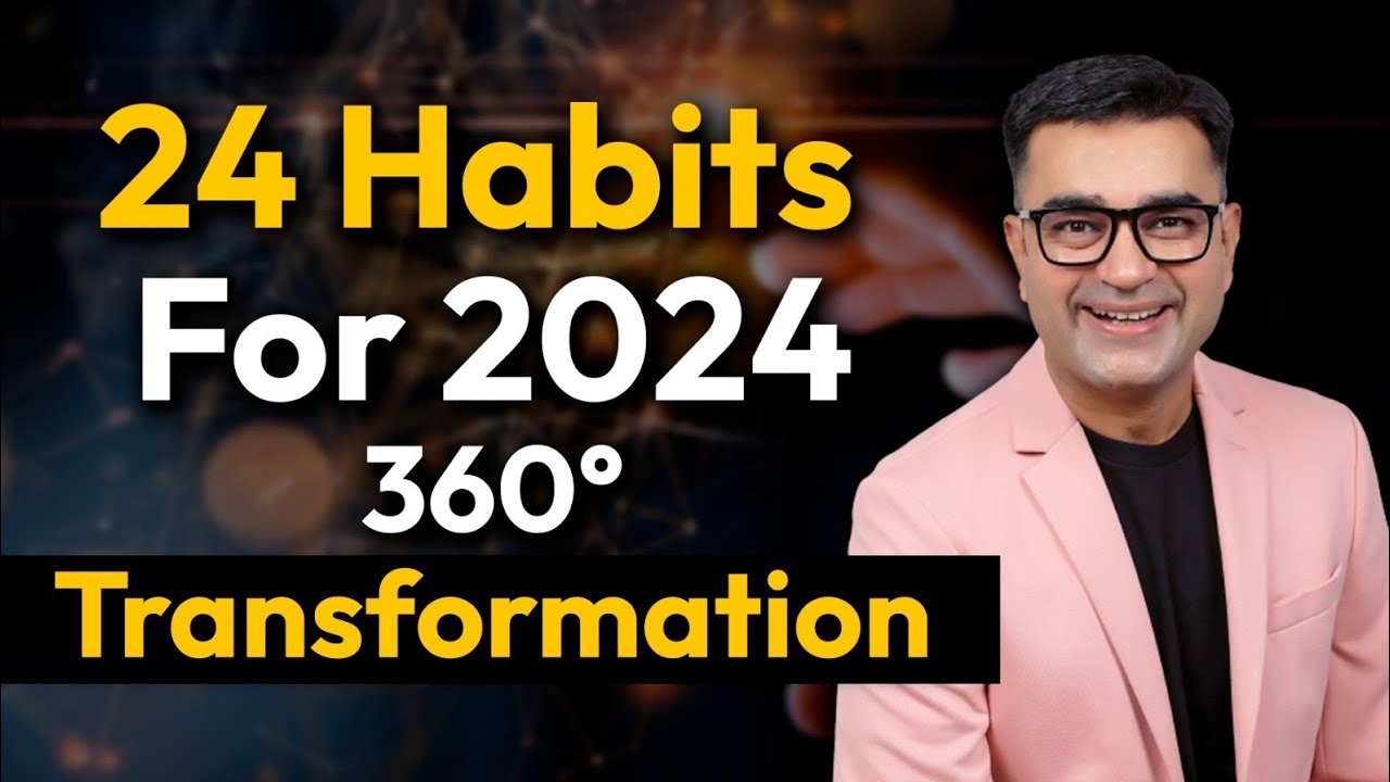 Transform your life in 2024 | 24 Habits for Magical Transformation | Transform With Deepak Bajaj