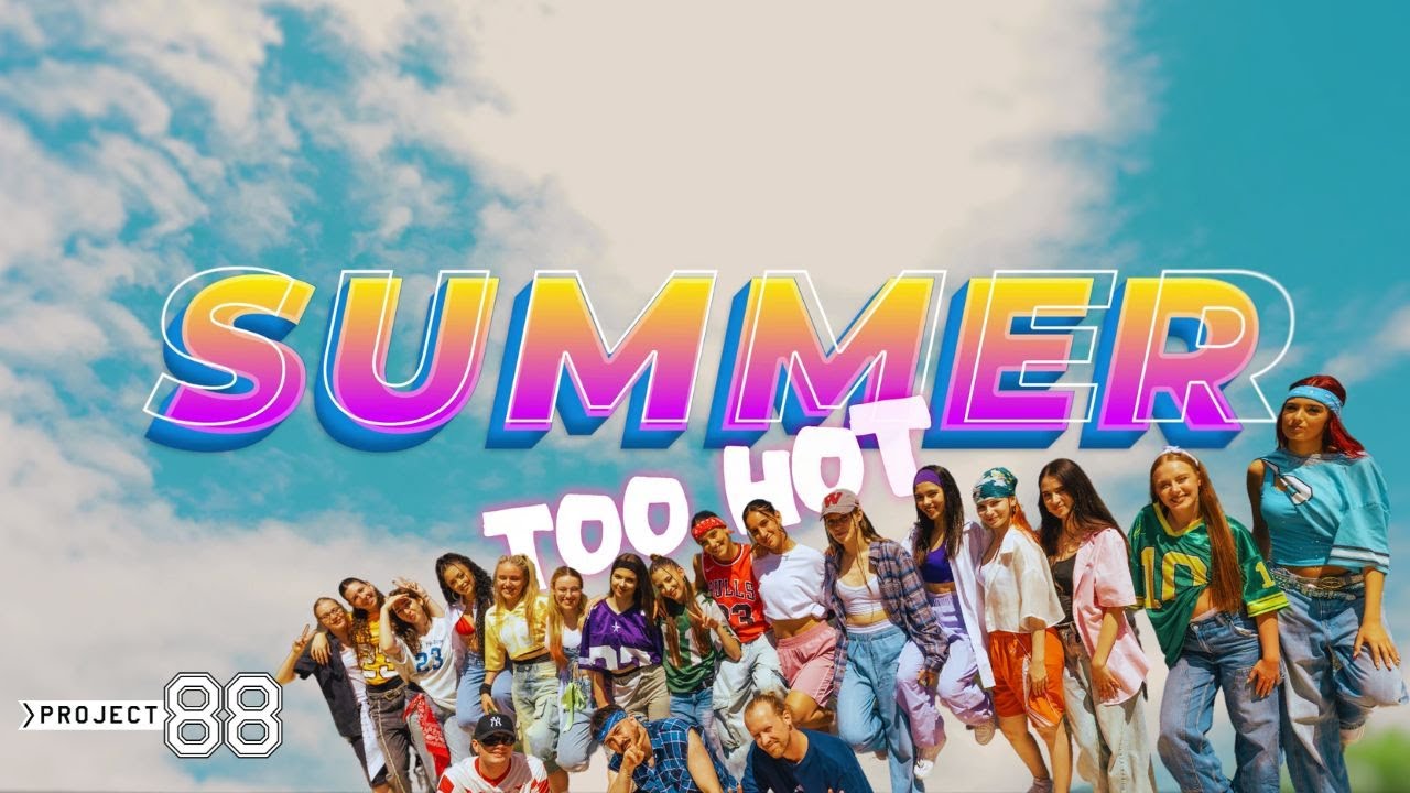 Too Hot For Summer L♡VE | Dance Video by Project 88