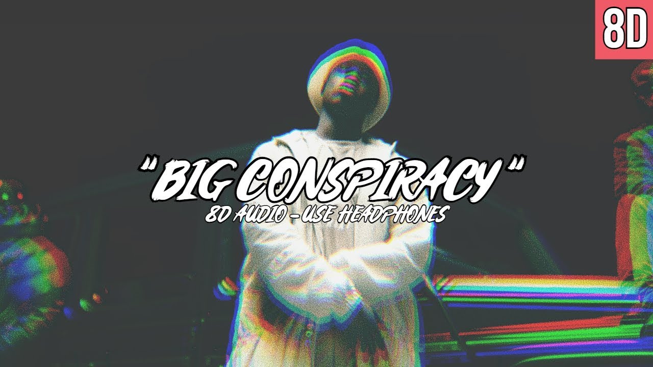J Hus - Big Conspiracy | 8D Audio [HD] 🎧