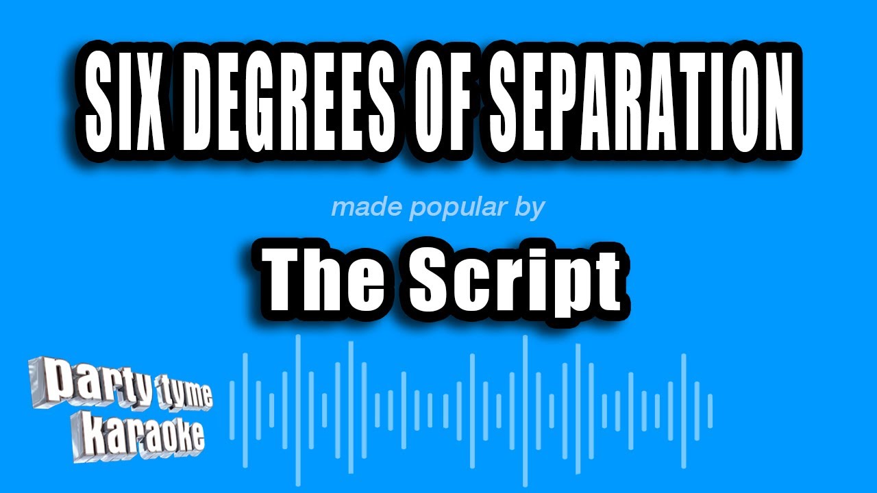 The Script - Six Degrees of Separation (Karaoke Version)