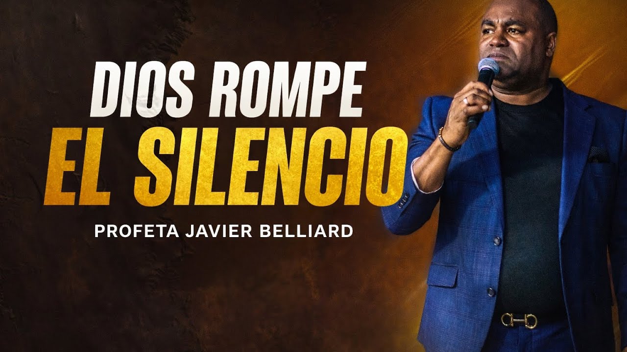DIOS ROMPER EL SILECION |PROFETA JAVIER BELLIARD