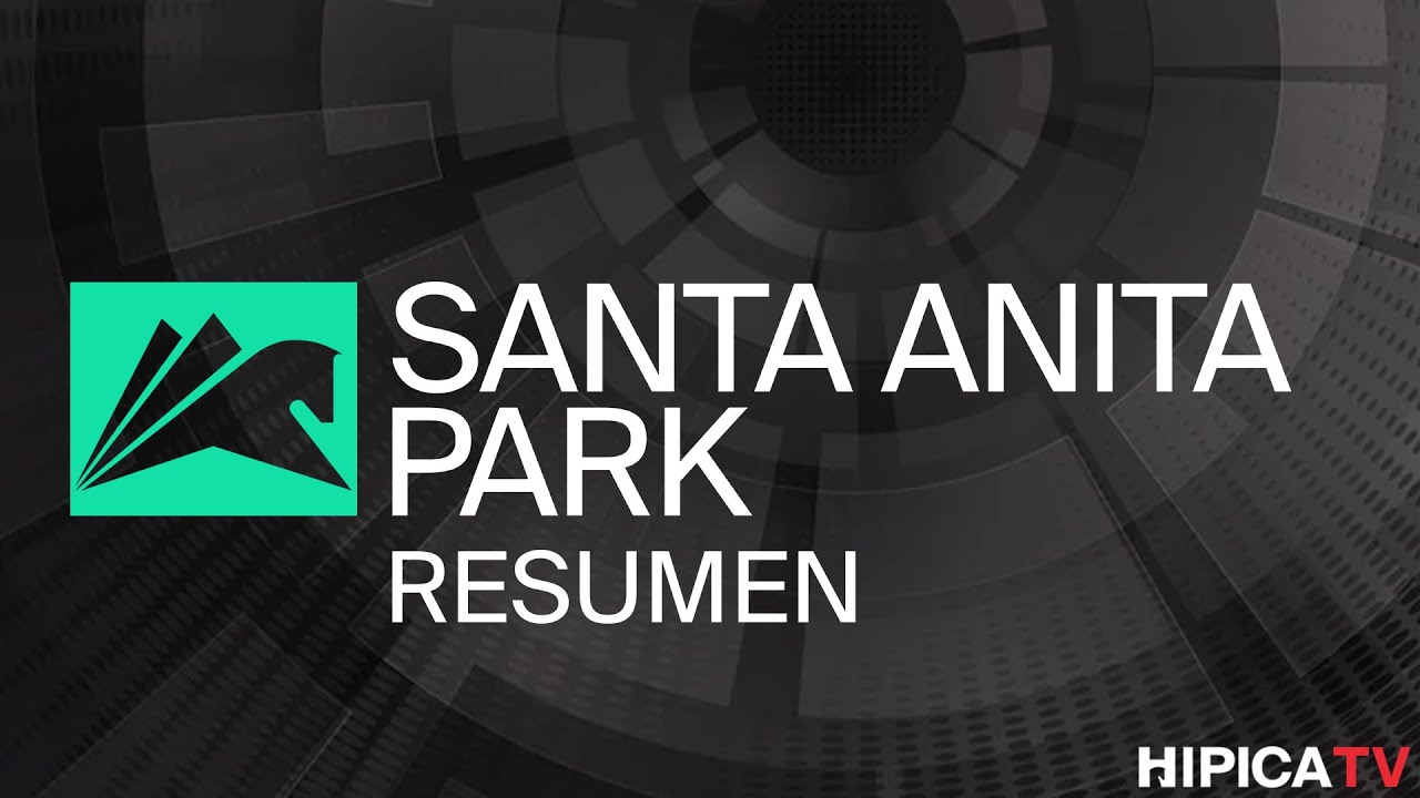 Santa Anita Park Resumen - 1 de Marzo 2025