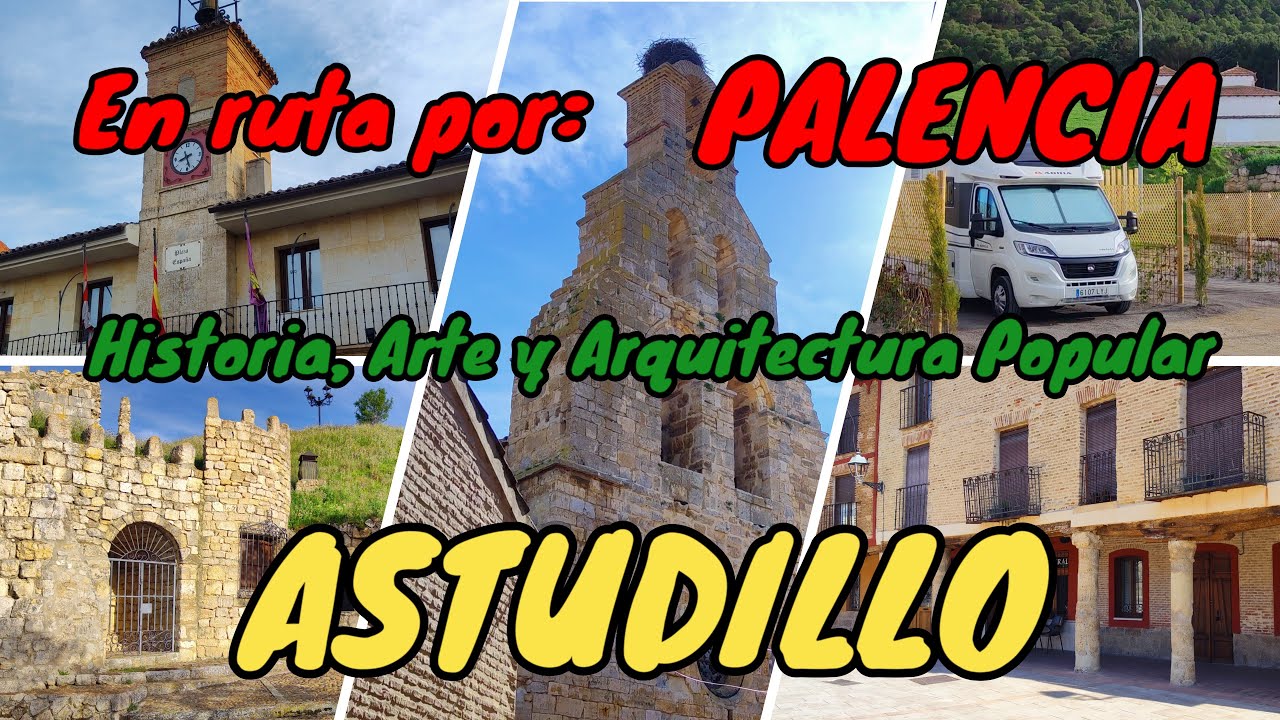 ASTUDILLO. En autocaravana por Palencia. Un Tesoro Medieval – Conjunto Histórico Artístico.