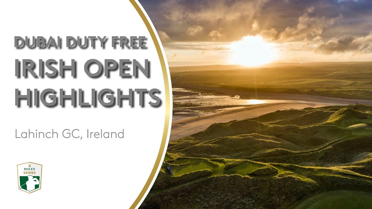 Extended Tournament Highlights | 2019 Dubai Duty Free Irish Open