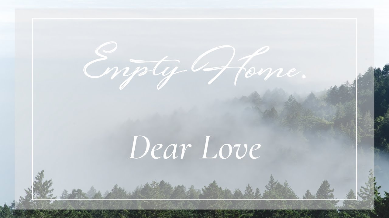Empty Home - Dear Love (feat. David Reversionists)