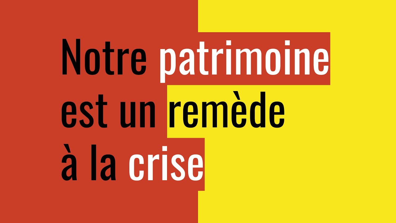 Notre patrimoine est un remède à la crise - Faisons-le savoir ! 5-7 de la Mêlée