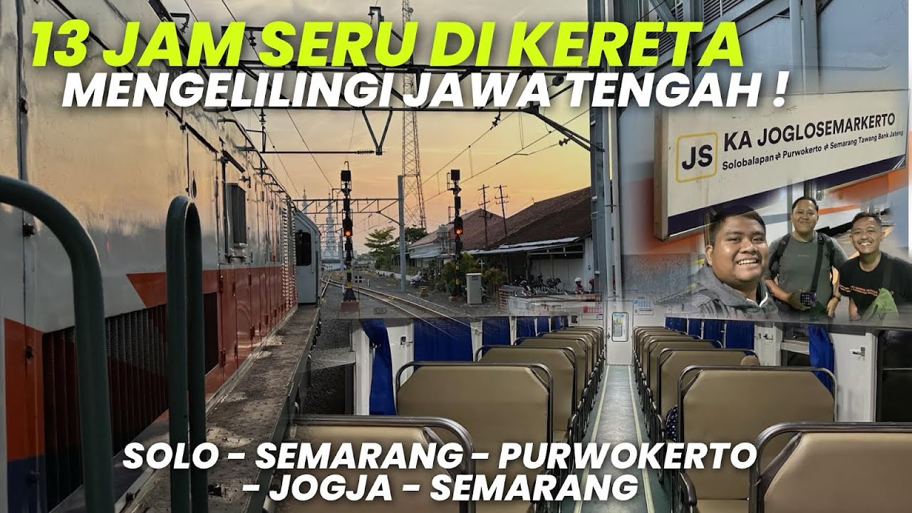 13 JAM DI KERETA KELILING JAWA TENGAH‼️Naik KA Joglosemarkerto Ekonomi Solo - Jogja - Semarang