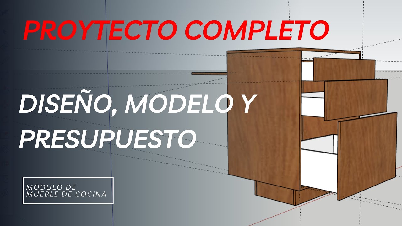 Tutorial como diseñar un modulo de cocina - Diseño, Dibujo y Presupuesto (parte 1/2)
