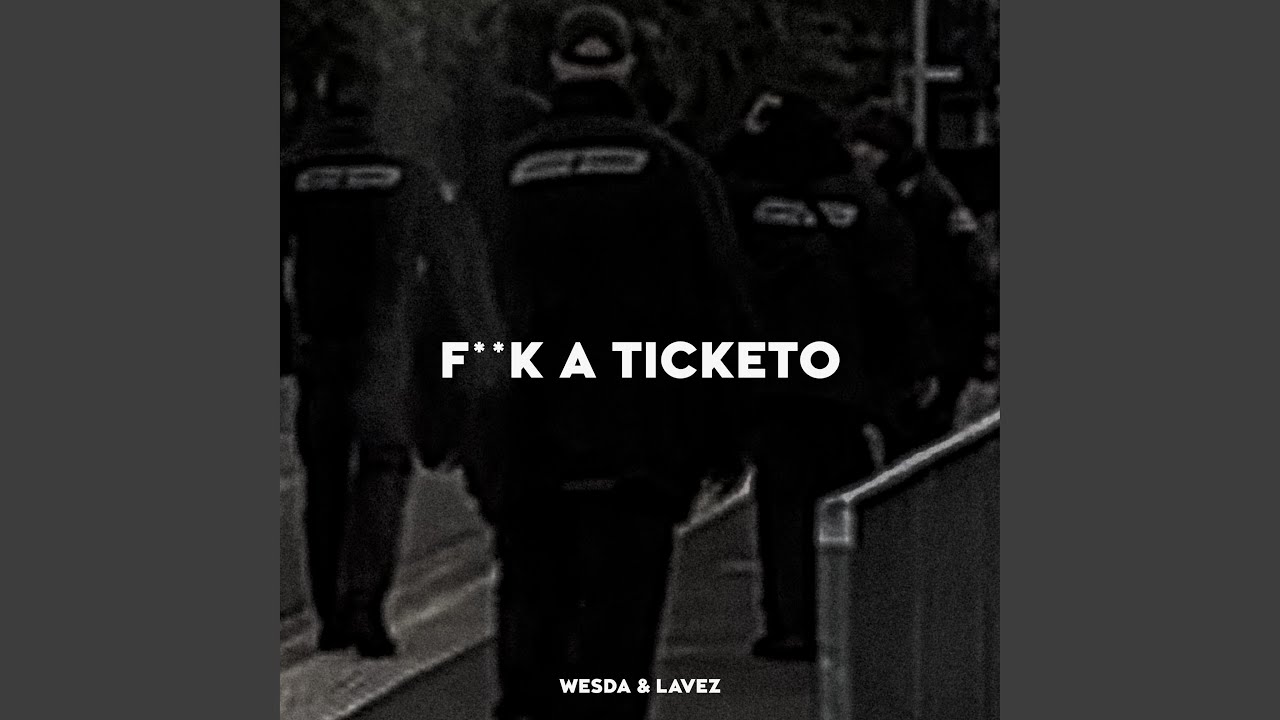 Fuck A Ticketo (feat. Lavez)
