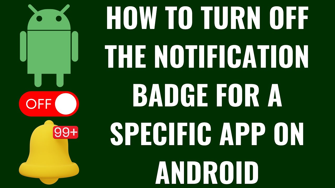 How to Turn Off the Notification Badge for a Specific App on Android