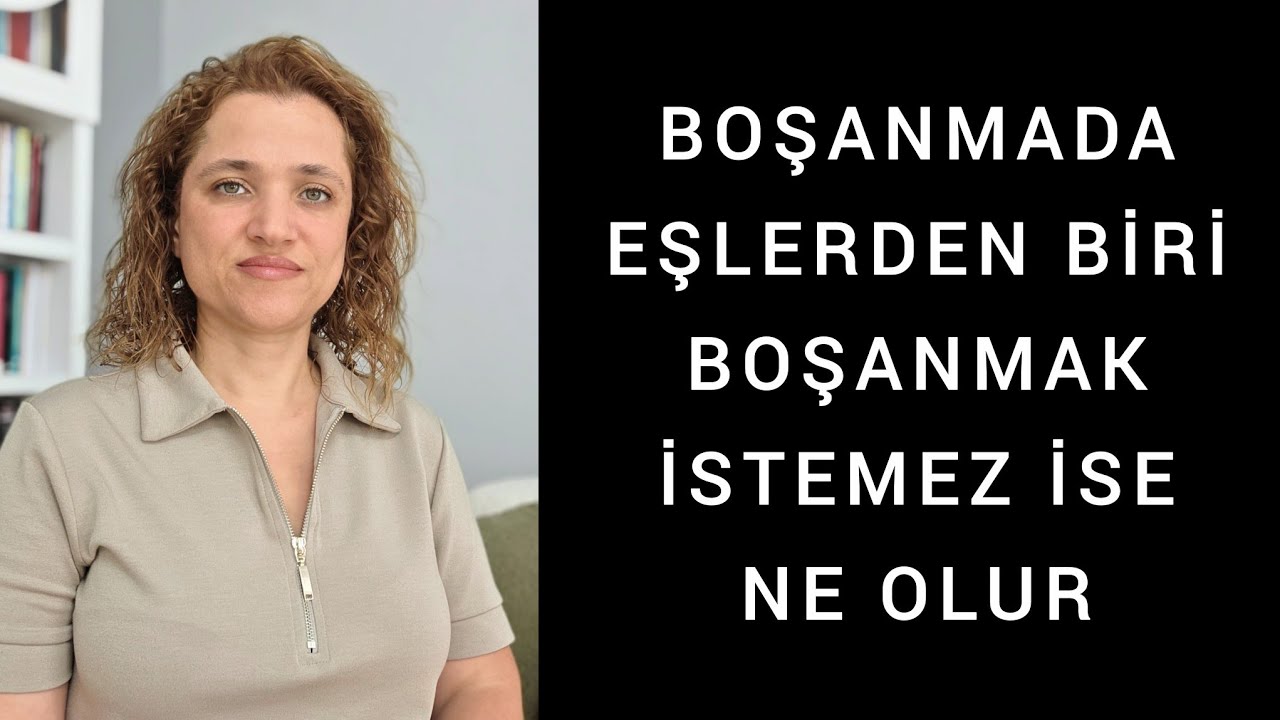 BOŞANMA DAVASINDA KARŞI TARAF BOŞANMAK İSTEMEZSE NE OLUR | Av. Aysel Aba Kesici