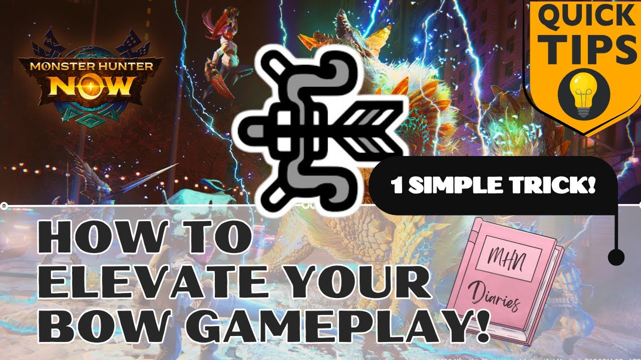 MUST KNOW! SIMPLE TRICK TO ELEVATE YOUR BOW GAMEPLAY - Monster Hunter Now Diaries