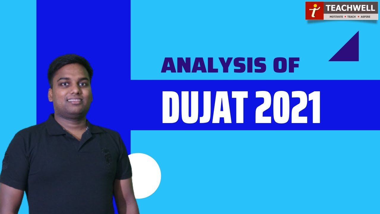 ANALYSIS OF DUJAT 2021 | EXAM PATTERN | TEACHWELL