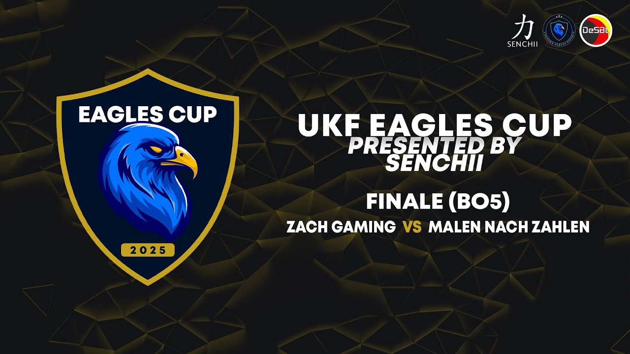 UKF Eagles Cup 2025 | Finale (BO5) | Zach Gaming Main vs Malen nach Zahlen | VOD (Trimmed)