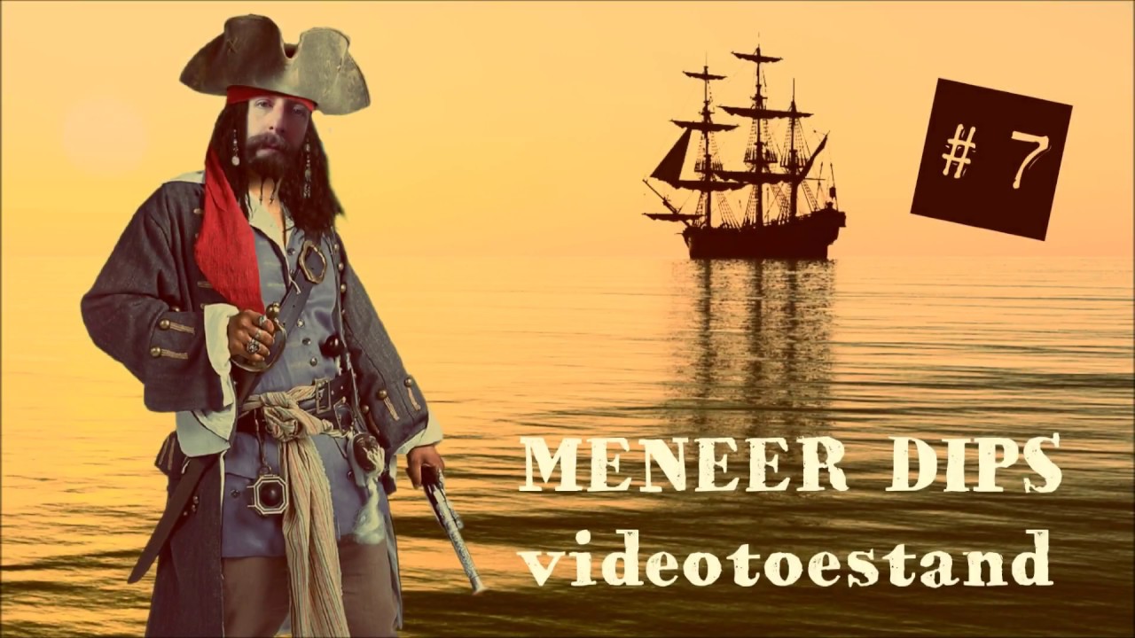 MENEER dips VIDEOtoestand #7 Pirates BASIS/KADER