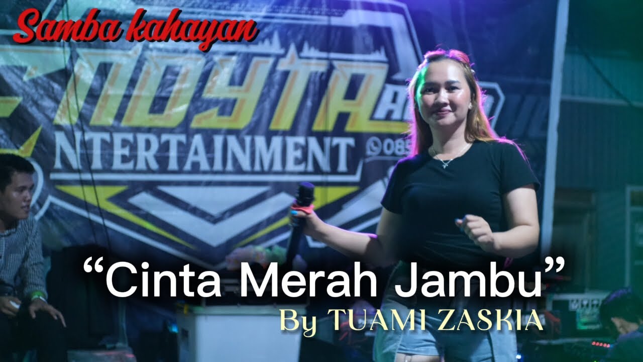CINTA MERAH JAMBU ~ BY TUAMI ZASKIA ~ REMIX TERBARU ~ #coversong ~ SAMBA KAHAYAN
