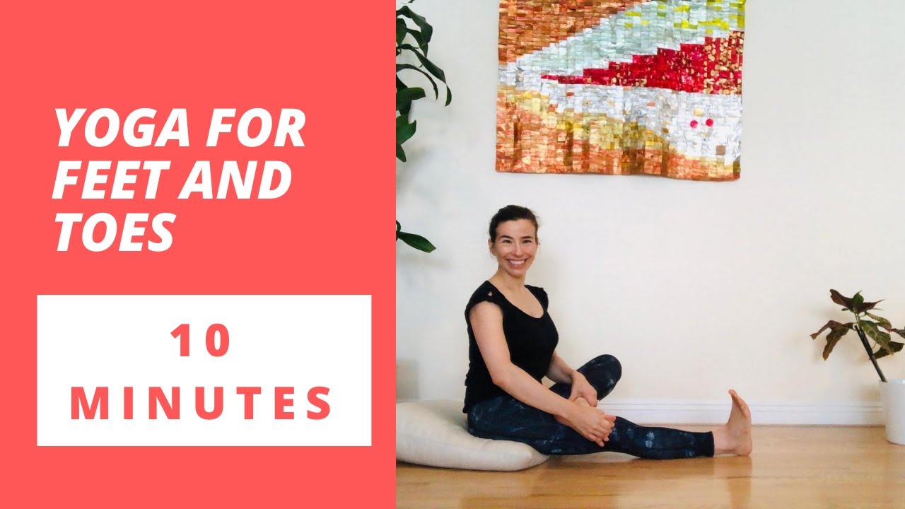 Yoga for the feet and toes - 10 minutes