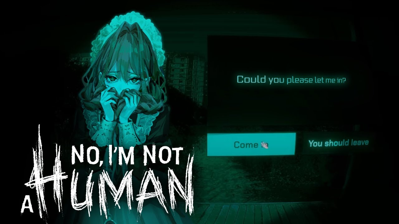 【No I'm Not A Human】B-But You'd Let Me In 🥺