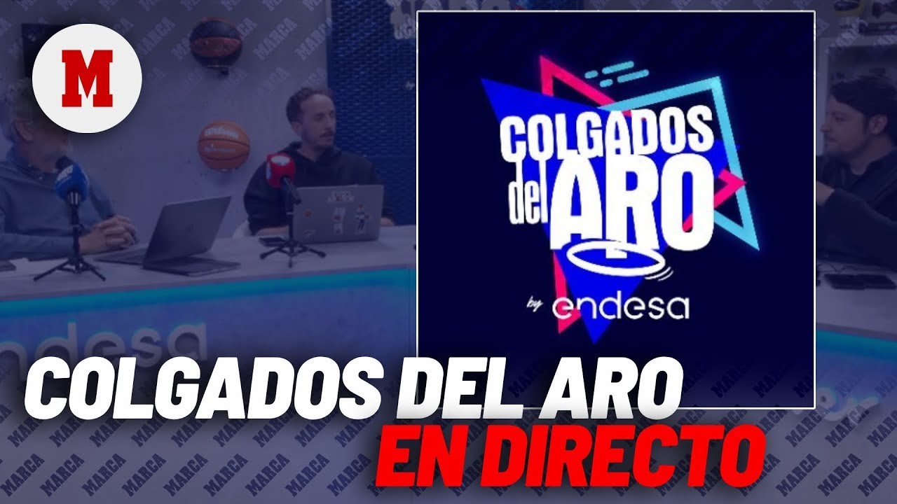 Colgados del Aro by Endesa, lunes 8 de diciembre, en directo MARCA