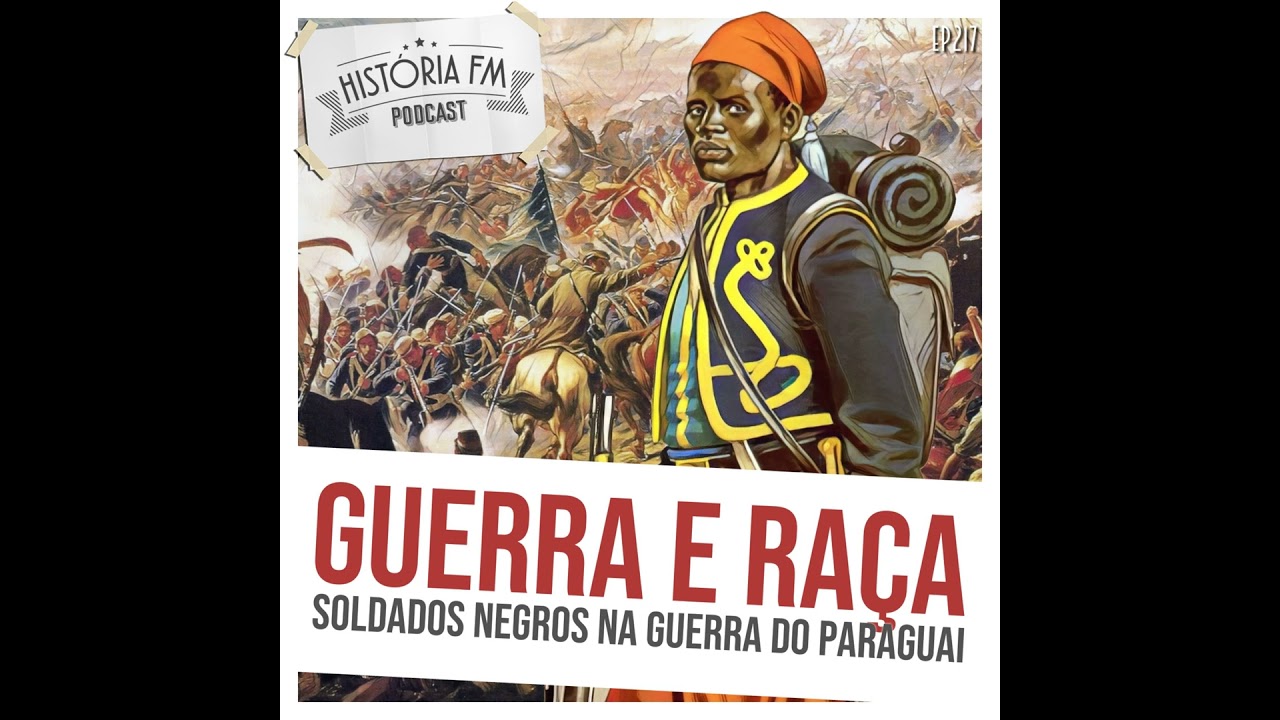 217 Guerra e Raça: soldados negros na Guerra do Paraguai